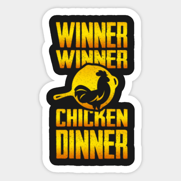 Winner Winner Chicken DINNER!! - Pubg - Sticker | TeePublic